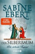 Der Silberbaum. Die siebente Tugend - Sabine Ebert