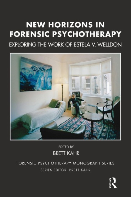 New Horizons in Forensic Psychotherapy - Brett Kahr