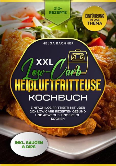 XXL Low-Carb Heißluftfritteuse Kochbuch - Helga Bachner