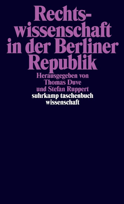 Rechtswissenschaft in der Berliner Republik - 