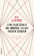 Eine Frau schaut auf Männer, die auf Frauen schauen - Siri Hustvedt