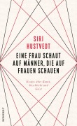 Eine Frau schaut auf Männer, die auf Frauen schauen - Siri Hustvedt