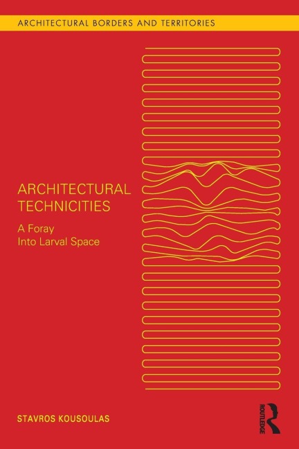 Architectural Technicities - Stavros Kousoulas