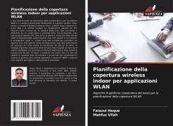 Cover-Bild zum Titel 'Pianificazione della copertura wireless indoor per applicazioni WLAN' von 'Faiazul Haque, Mahfuz Ullah'