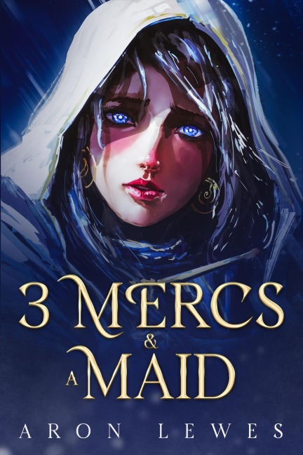 3 Mercs and a Maid (Heroes and Halflings, #1) - Aron Lewes