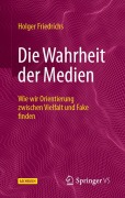 Cover-Bild zum Titel 'Die Wahrheit der Medien' von 'Holger Friedrichs'