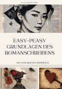 easy-peasy Grundlagen des Romanschreibens, wichtige Tipps für dein erstes Buch, Nachschlagewerk, Unterstützung für Autoren - Silvia Siebler-Ferry