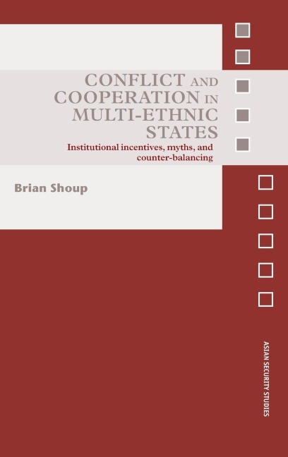 Conflict and Cooperation in Multi-Ethnic States - Brian Shoup