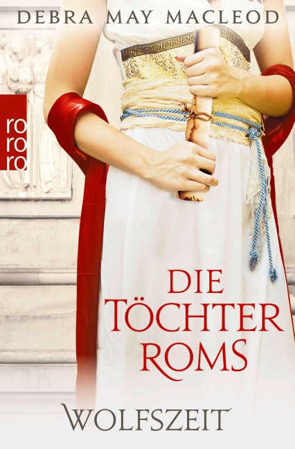 Die Töchter Roms: Wolfszeit - Debra May Macleod