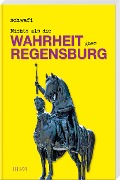 Nichts als die Wahrheit über Regensburg - Klaus Schwarzfischer "Schwafi"