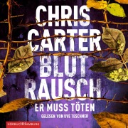 Cover-Bild zum Titel 'Blutrausch ¿ Er muss töten (Ein Hunter-und-Garcia-Thriller 9)' von 'Chris Carter'