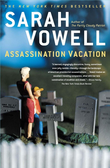 Assassination Vacation - Sarah Vowell