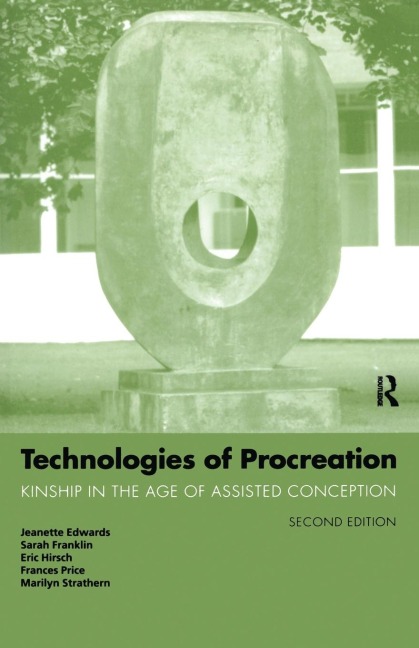 Technologies of Procreation - Jeanette Edwards, Eric Hirsch, Sarah Franklin