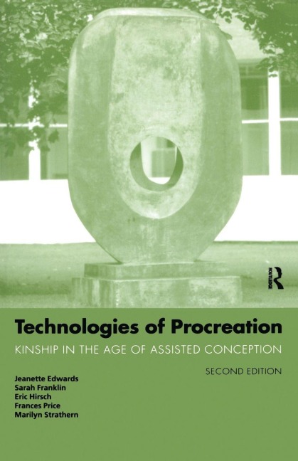Technologies of Procreation - Jeanette Edwards, Eric Hirsch, Sarah Franklin
