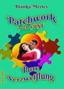 Cover-Bild zum Titel 'Patchwork hoch Fünf' von 'Bianka Mertes'