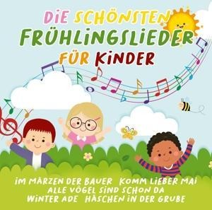 Die Schönsten Frühlingslieder Für Kinder - Various