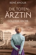 Cover-Bild zum Titel 'Die Totenärztin: Goldene Rache' von 'René Anour'