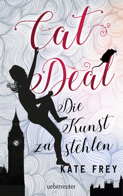 Cat Deal - Die Kunst zu stehlen (Cat Deal, Bd. 1) - Kate Frey