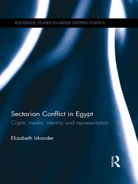 Sectarian Conflict in Egypt - Elizabeth Iskander