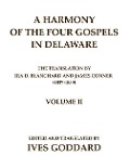 Cover-Bild zum Titel 'A Harmony of the Four Gospels in Delaware; The translation by Ira D. Blanchard and James Conner (1837-1839) Volume II' von 'Ives Goddard'