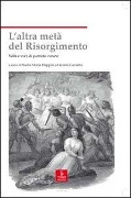 L' altra metà del Risorgimento. Volti e voci di patriote venete - 