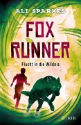 Cover-Bild zum Titel 'Fox Runner - Flucht in die Wildnis' von 'Ali Sparkes'