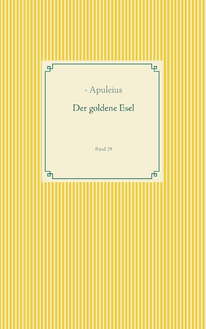 Der goldene Esel - Apuleius