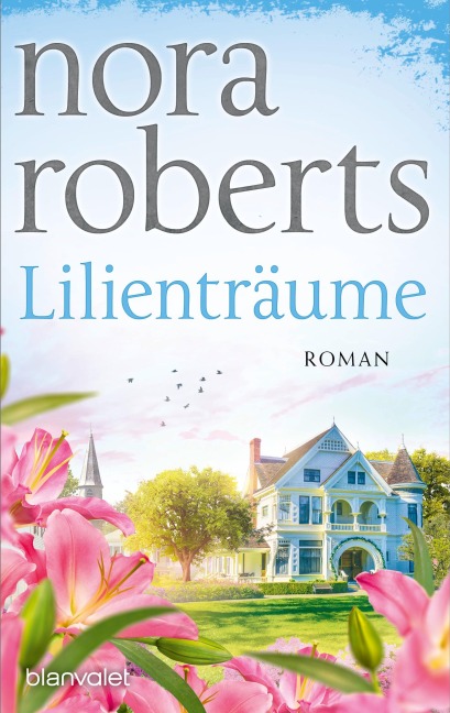 Lilienträume - Nora Roberts