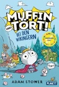 Cover-Bild zum Titel 'Muffin und Tört! 1: Bei den Wikingern' von 'Adam Stower'