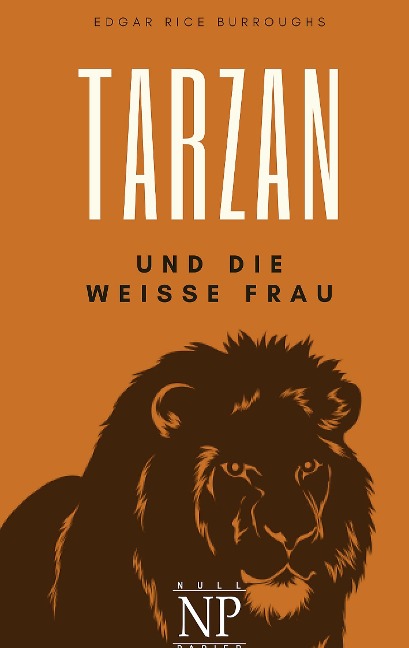 Tarzan ¿ Band 1 ¿ Tarzan und die weiße Frau - Edgar Rice Burroughs