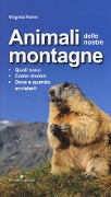 Cover-Bild zum Titel 'Animali delle nostre montagne. Quali sono, come vivono, dove e quando avvistarli' von 'Virginia Perini'
