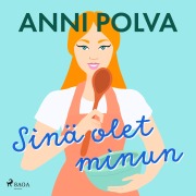 Cover-Bild zum Titel 'Sinä olet minun' von 'Anni Polva'