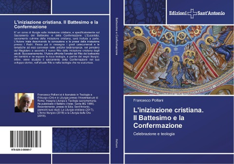 L'iniziazione cristiana. Il Battesimo e la Confermazione - Francesco Polliani