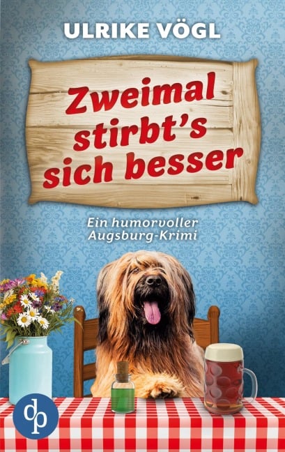 Zweimal stirbt's sich besser | Ein humorvoller Augsburg-Krimi - Ulrike Vögl