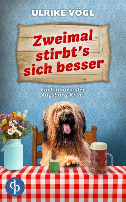 Zweimal stirbt's sich besser | Ein humorvoller Augsburg-Krimi - Ulrike Vögl