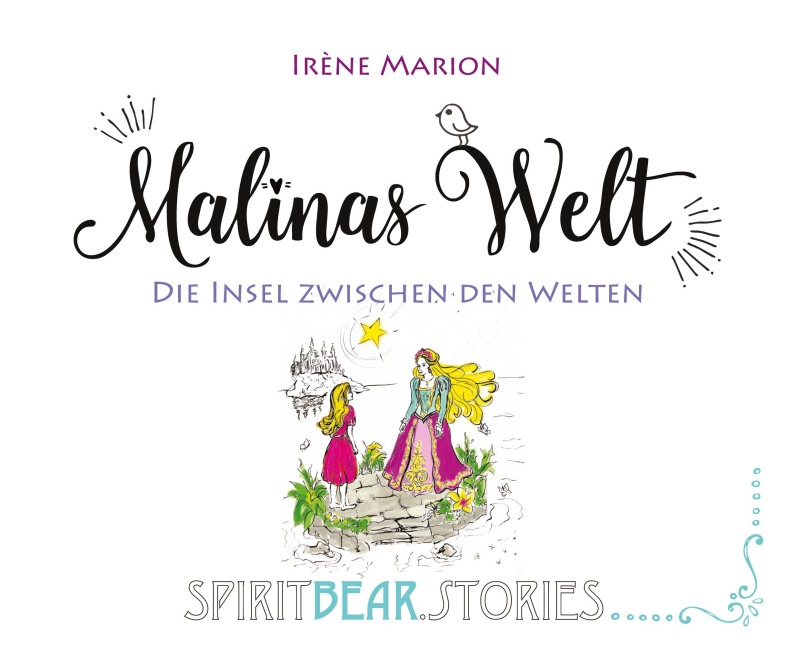Malinas Welt: Die Insel zwischen den Welten (Band 2) - Irène Marion