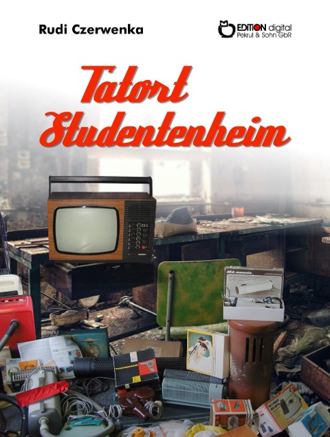 Tatort Studentenheim - Rudi Czerwenka