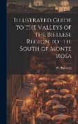 Cover-Bild zum Titel 'Illustrated Guide to the Valleys of the Biellese Region to the South of Monte Rosa' von 'Pia Padovani'