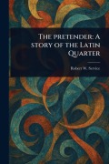 Cover-Bild zum Titel 'The Pretender' von 'Robert W (Robert William) Service'