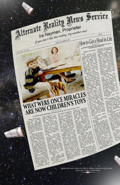 What Were Once Miracles Are Now Children's Toys (The Alternate Reality News Service, #1) - Ira Nayman