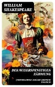 Der Widerspenstigen Zähmung (Zweisprachige Ausgabe (Deutsch-Englisch) - William Shakespeare