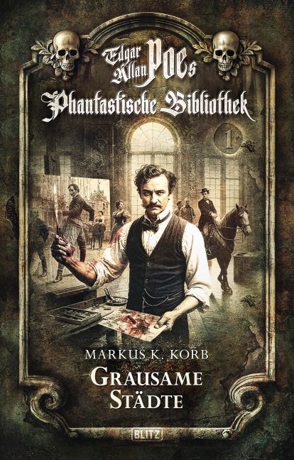 Edgar Allan Poe's Phantastische Bibliothek - Folge 1: Grausame Städte - Markus K. Korb