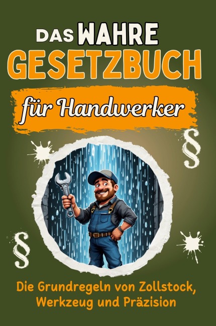 Das wahre Gesetzbuch für Handwerker - Ella Hoffmann