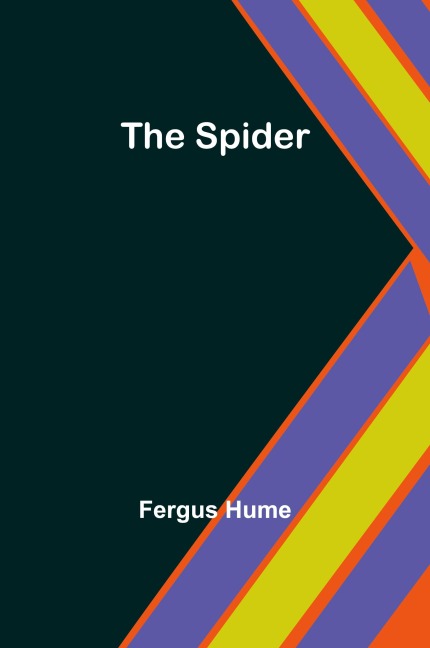The Spider - Fergus Hume