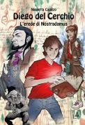 Cover-Bild zum Titel 'Diego Del Cerchio. L'erede di Nostradamus' von 'Nicoletta Caiazzo'