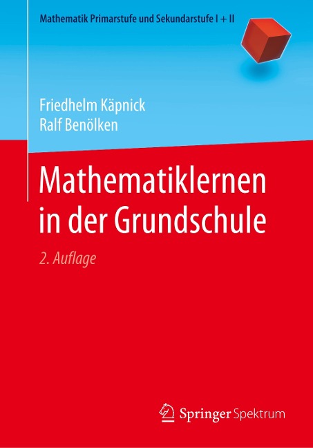 Mathematiklernen in der Grundschule - Ralf Benölken, Friedhelm Käpnick
