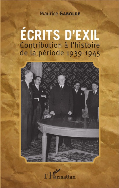 Ecrits d'exil - Maurice Gabolde