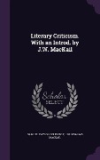 Literary Criticism. With an Introd. by J.W. MacKail - Samuel Taylor Coleridge, J. W. Mackail