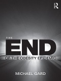 Cover-Bild zum Titel 'The End of the Obesity Epidemic' von 'Michael Gard'