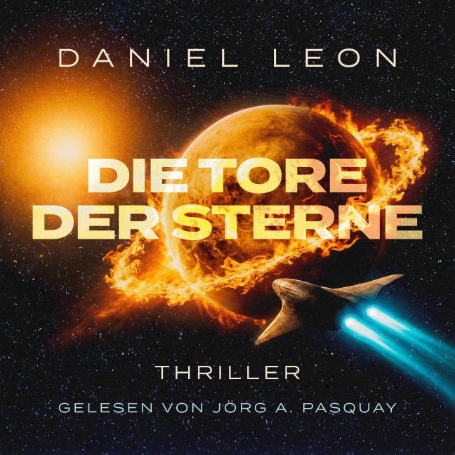Die Tore der Sterne - Daniel Leon